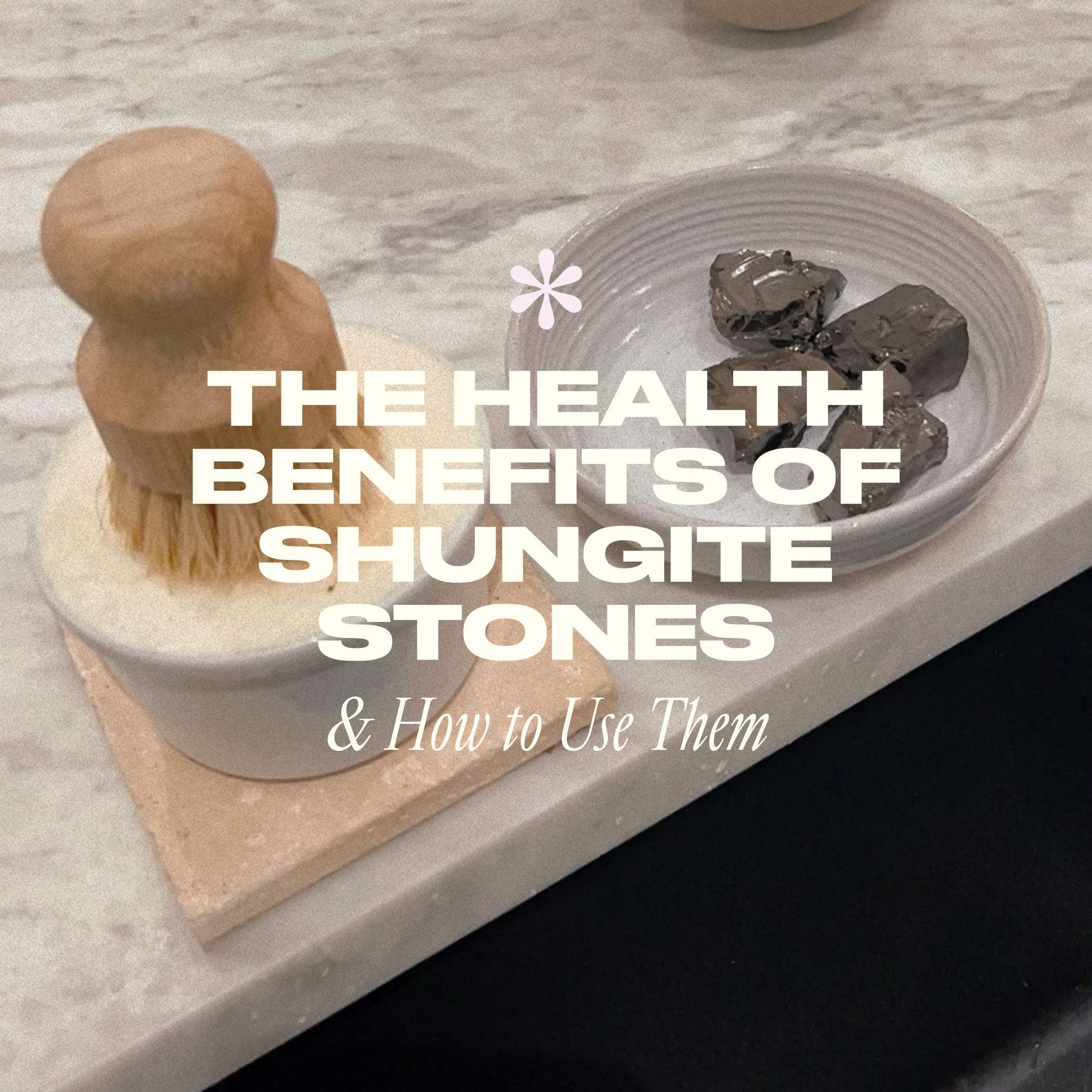 The Health Benefits of Shungite Stones & How To Use Them