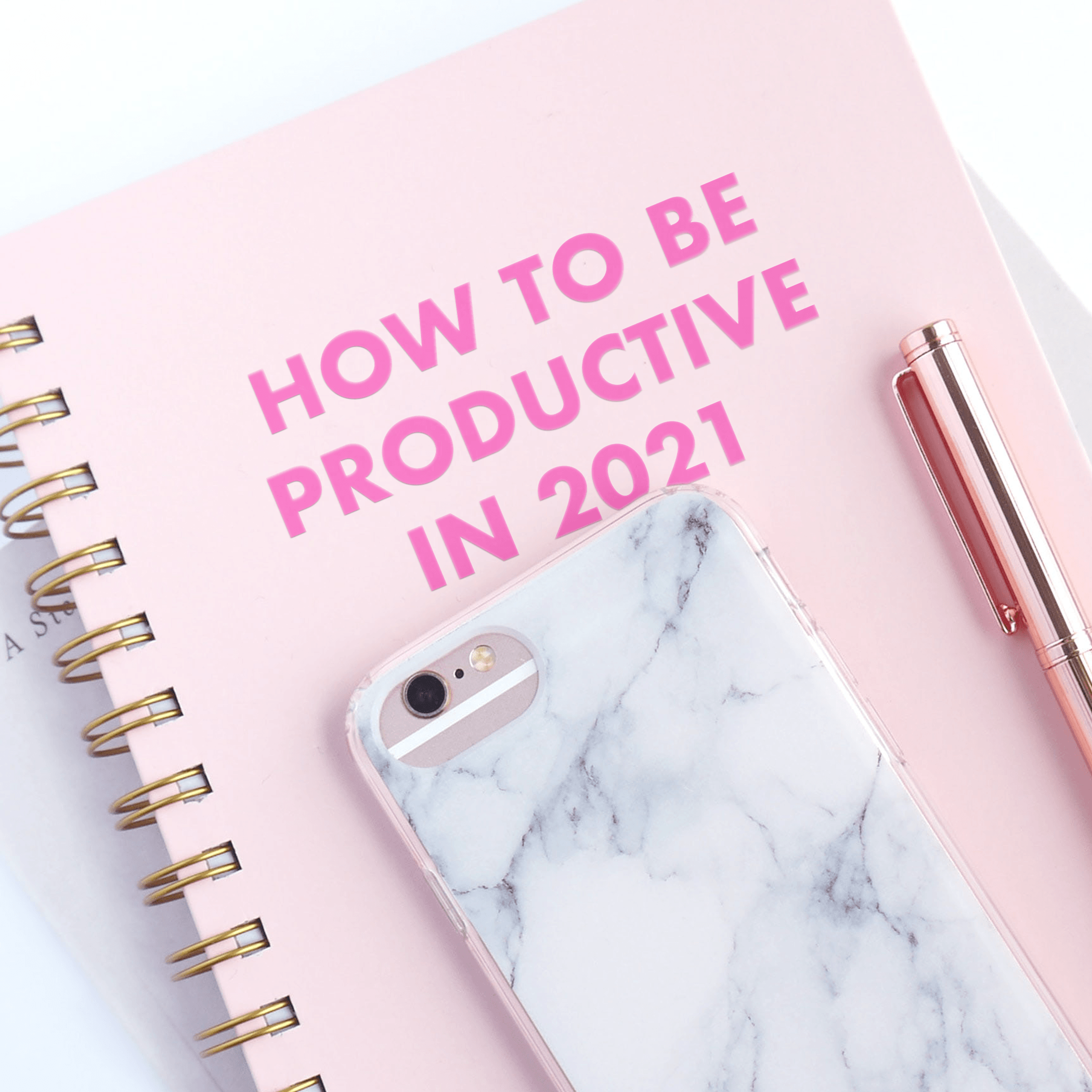 How To Be Productive in 2021